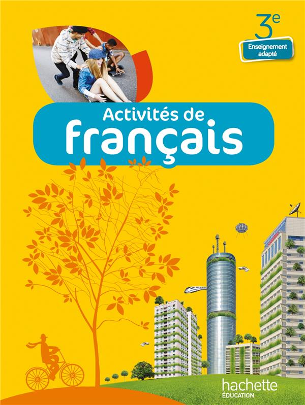 Activités de français - 3ème - enseignement adapté - livre de l'élève ...