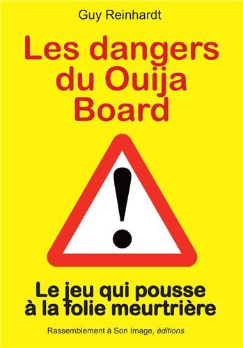 Les dangers du Ouija Board - le qui pousse à la folie meurtrière : Guy Reinhardt - 2364635985 - Religions et Spiritualité Sciences Humaines | Cultura