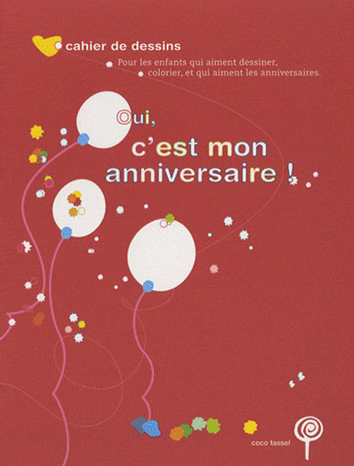 Oui C Est Mon Anniversaire Coco Tassel Loisirs Creatifs Livres Jeux Et D Activites Cultura Oui C Est Mon Anniversaire Coco Tassel Loisirs Creatifs Livres Jeux Et D Activites Cultura