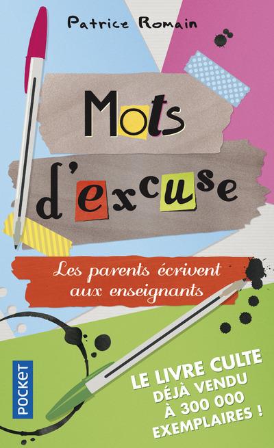 Mots D Excuse Les Parents Ecrivent Aux Enseignants Patrice Romain Livres De Poche Cultura