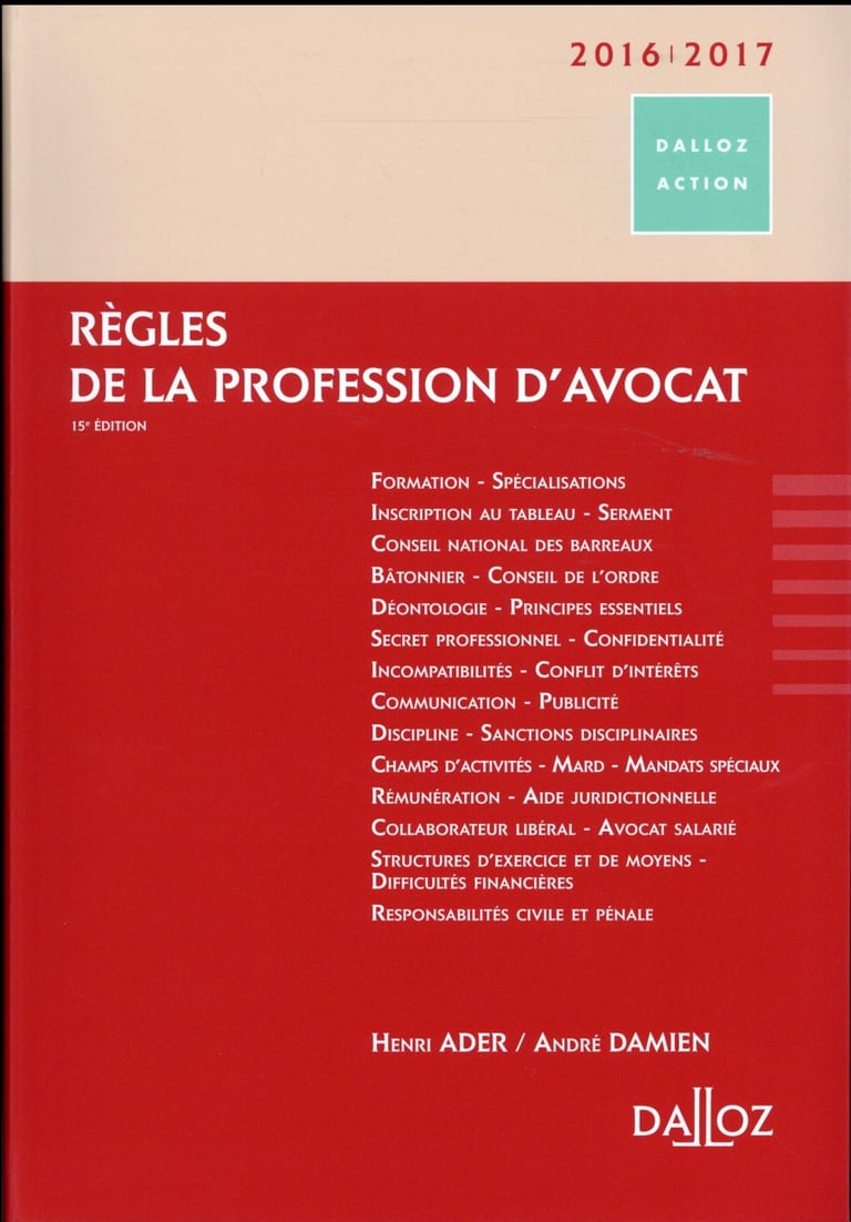 Règles De La Profession D'avocat (édition 2016/2017) : Henri Ader ...