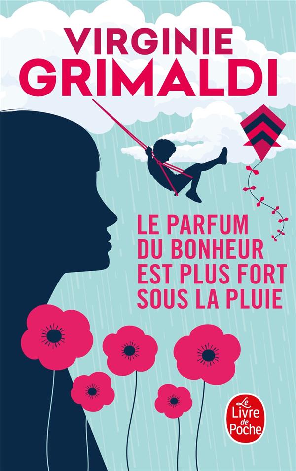 Le Parfum Du Bonheur Est Plus Fort Sous La Pluie Virginie Grimaldi Livres De Poche Cultura