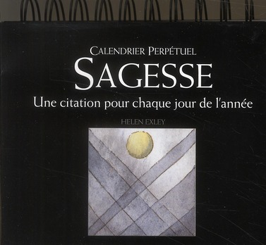 Calendrier Perpetuel Sagesse Une Citation Pour Chaque Jour De L Annee Helen Exley Poesie Cultura