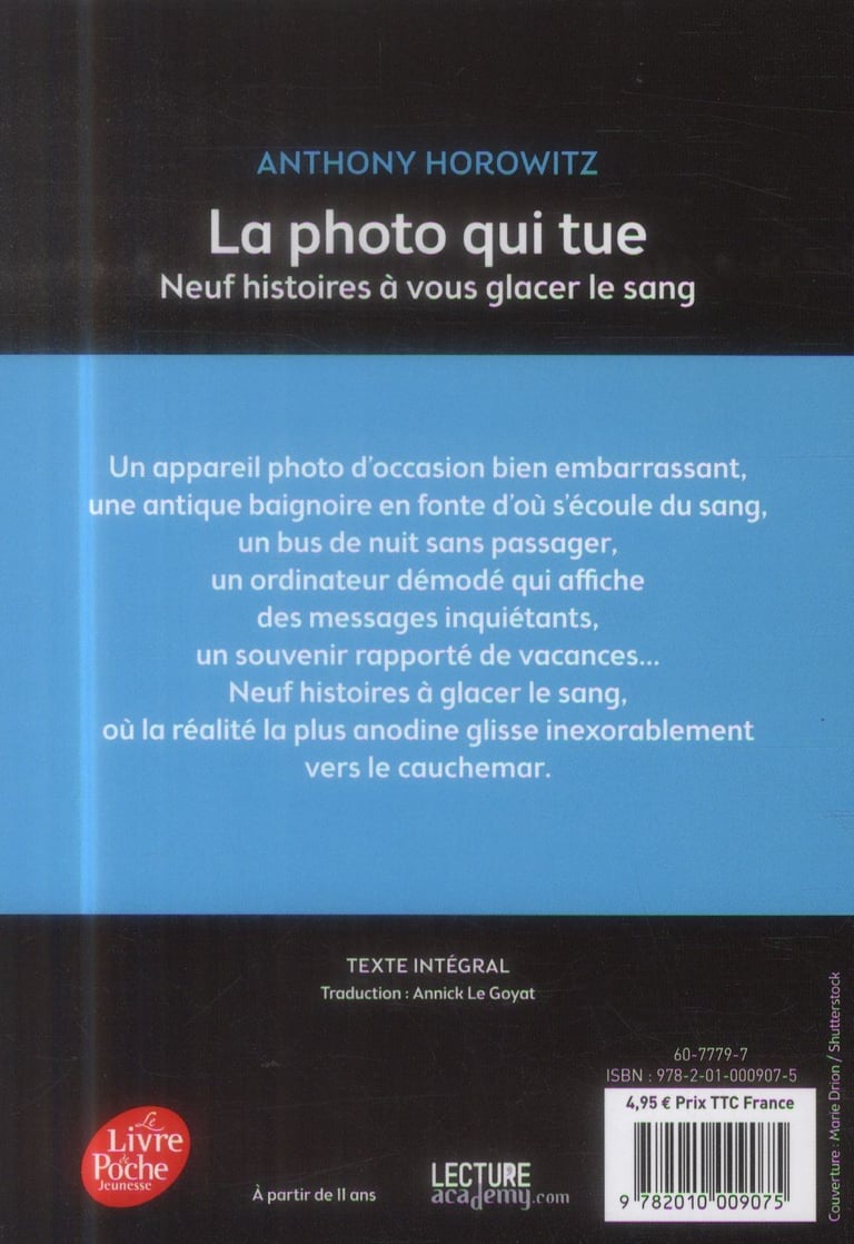La Photo Qui Tue Chapitre 1 La photo qui tue - neuf histoires à vous glacer le sang : Anthony Horowitz  - 201000907X - Romans pour enfants dès 9 ans - Livres pour enfants dès 9  ans | Cultura