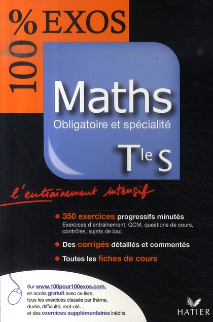 100 Exos Maths Terminale S Enseignement Obligatoire Et Spécialité édition 2007 4816