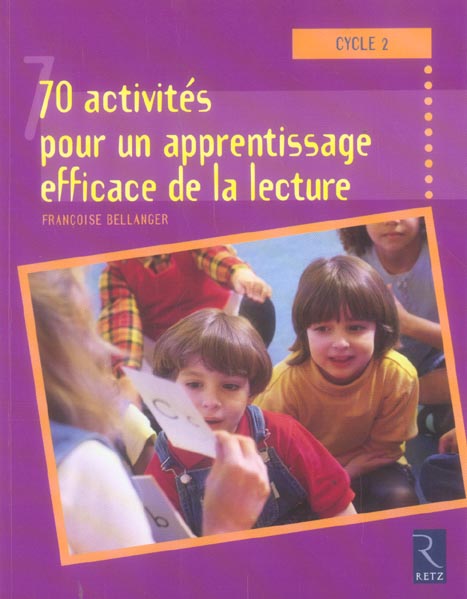 70 Activités Pour Un Apprentissage Efficace De La Lecture : Collectif ...