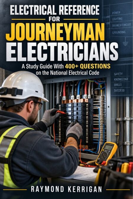 Electrical Reference for Journeyman Electricians - A Study Guide With ...
