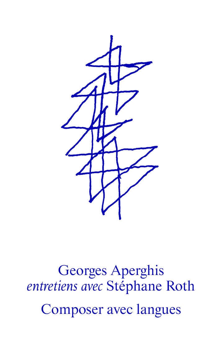 Georges Aperghis : composer avec langues - Entretiens avec Stéphane ...