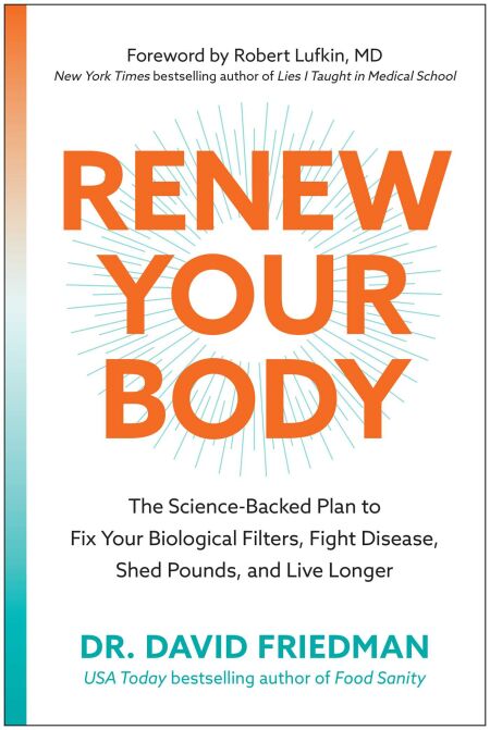 Renew Your Body - The Science-Backed Plan to Fix Your Biological ...