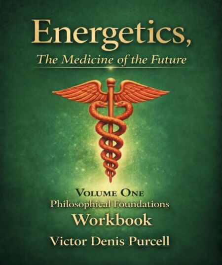 Energetics: The Medicine of the Future, Workbook — Volume One- Ebook en ...