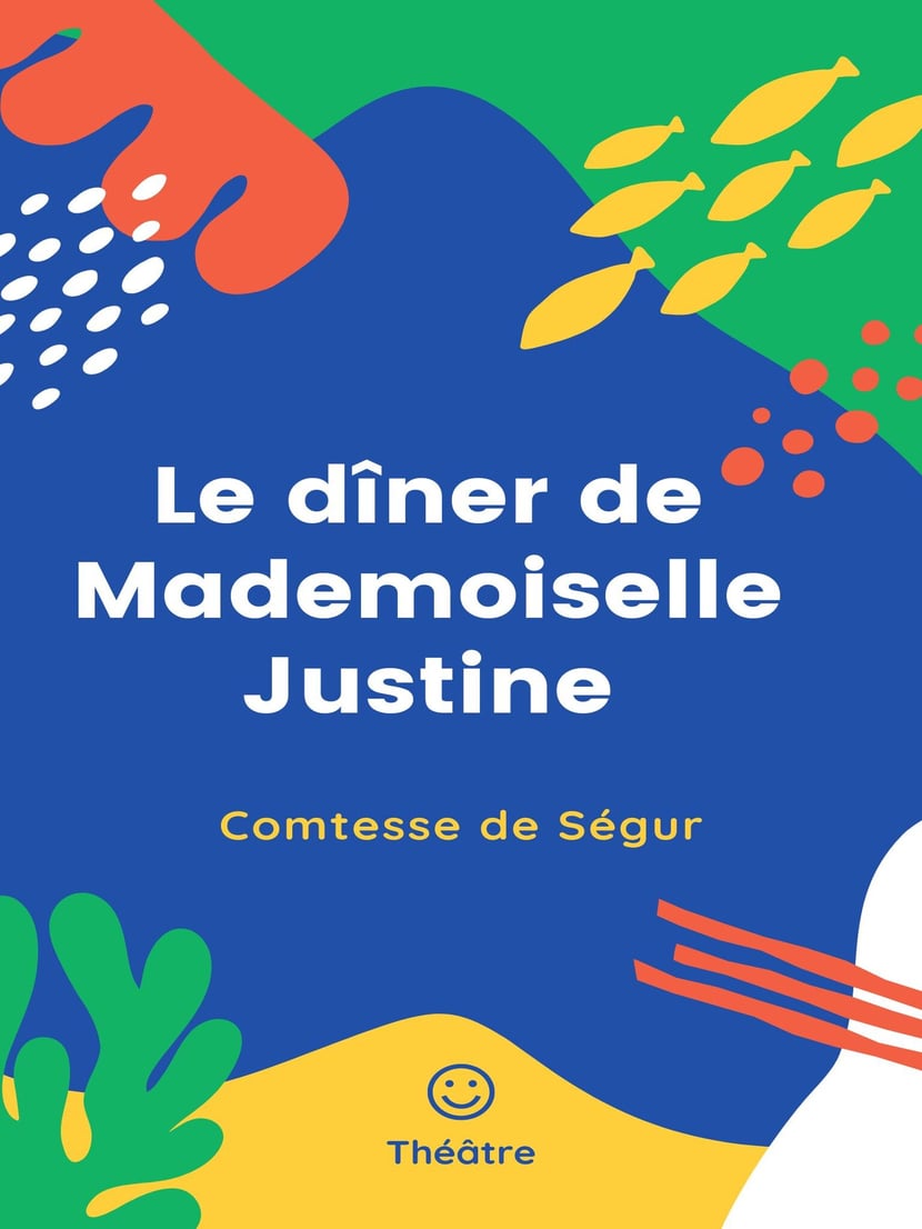 Le Dîner De Mademoiselle Justine 9782322431335 Ebook Théâtre