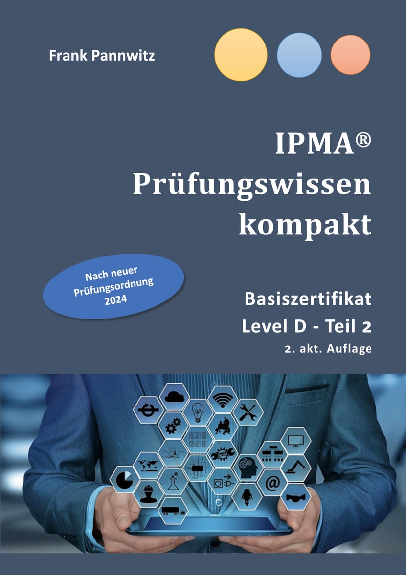 IPMA® Prüfungswissen kompakt - Basiszertifikat & Level D-Teil2 | Cultura