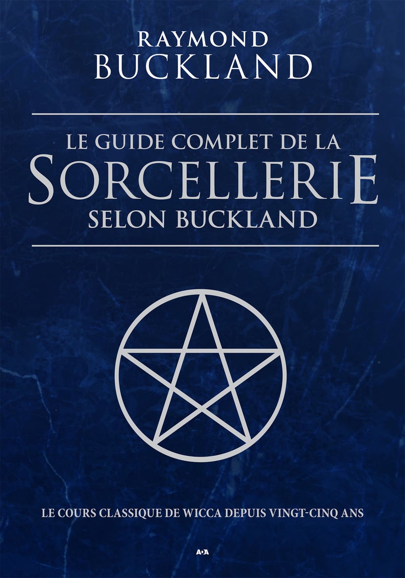Le guide complet de la sorcellerie selon Buckland - Le guide