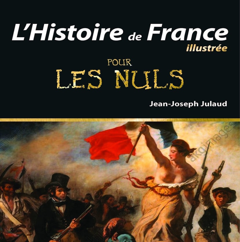 L'Histoire de France Illustrée pour les Nuls, 2ème édition : Jean