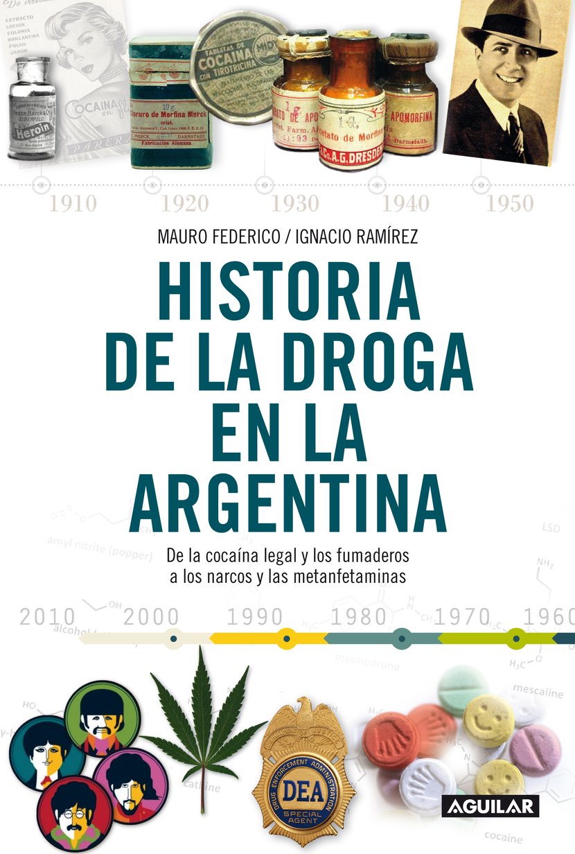 Historia De La Droga En La Argentina De La Cocaína Legal Y Los