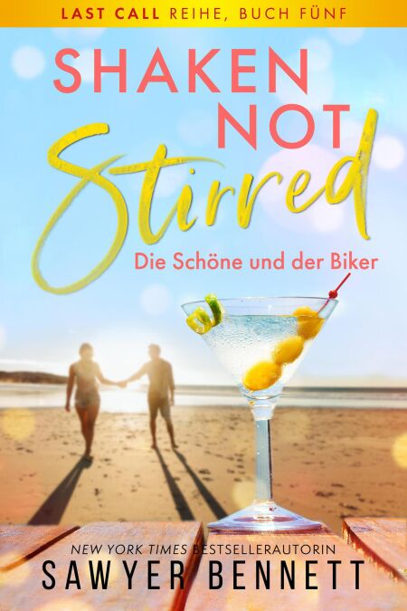 Shaken, not Stirred – Die Schöne und der Biker - Last Call Reihe, #5 ...