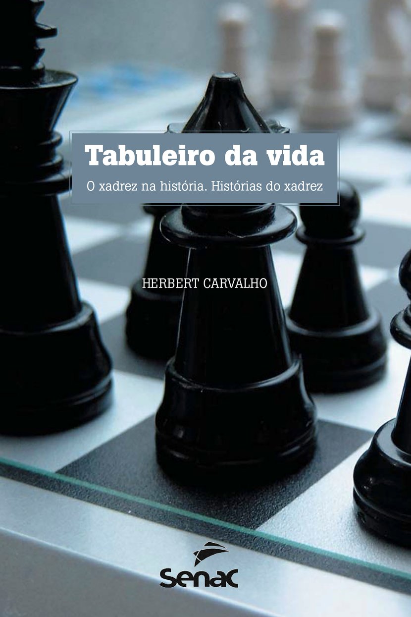 Tabuleiro da vida - o xadrez na história - 9788539605880