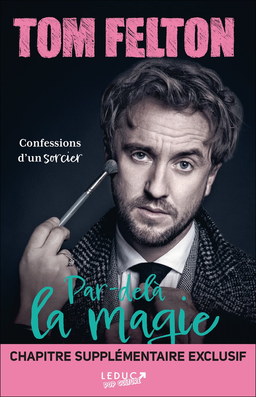 Par-delà la magie. Confession dun sorcier : Tom Felton - 9791028528317 -  Ebook littérature | Cultura