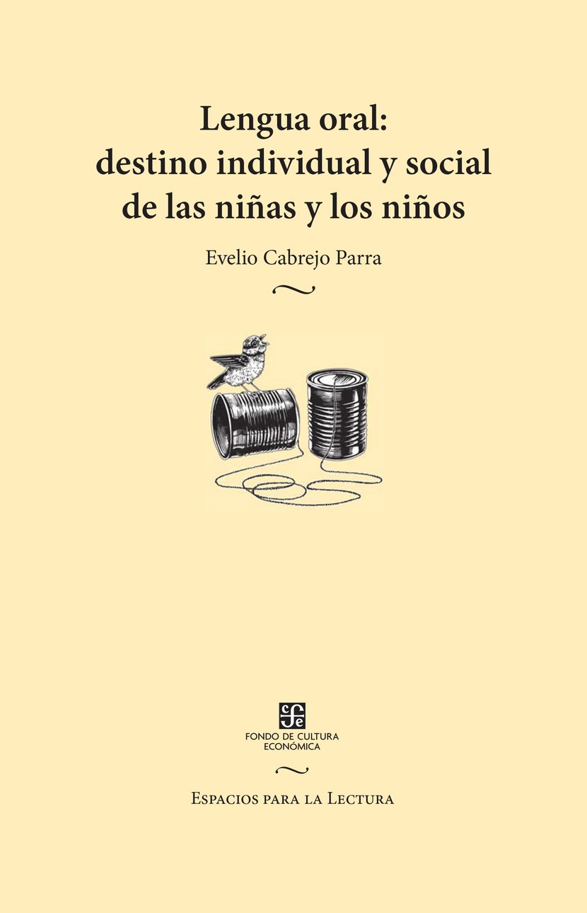 Lengua oral: destino individual y social de las niñas y los niños ...