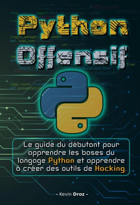 Python Offensif : Le guide du débutant pour apprendre les bases du ...