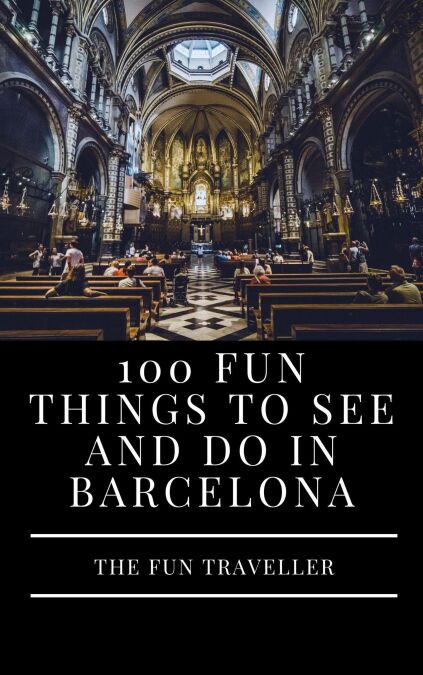 100 Fun Things to See and Do in Barcelona | Cultura