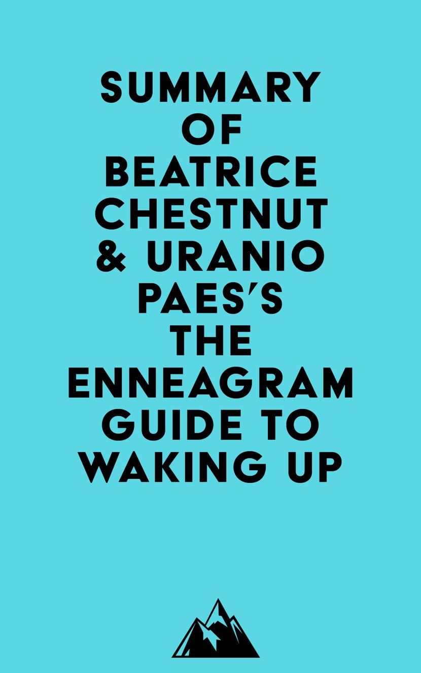 Summary of Beatrice Chestnut Uranio Paes s The Enneagram