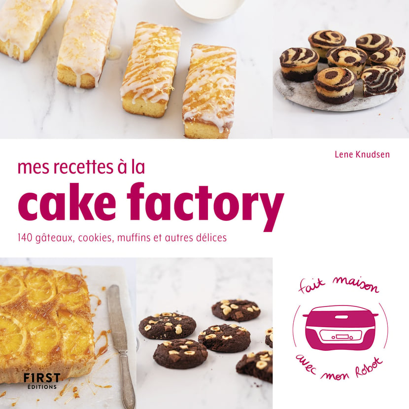 Mes recettes à la cake factory : Livre de cuisine, 140 recettes
