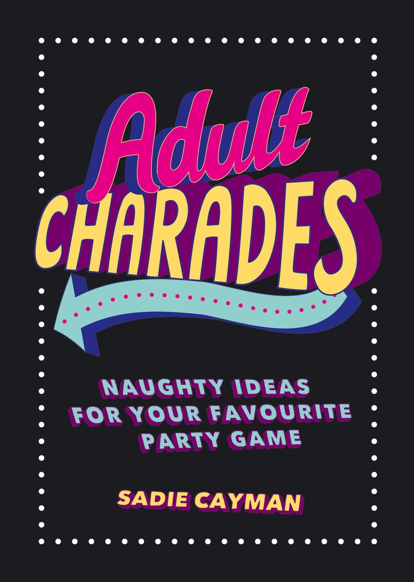 Adult Charades - Naughty Ideas for Your Favourite Party Game ...