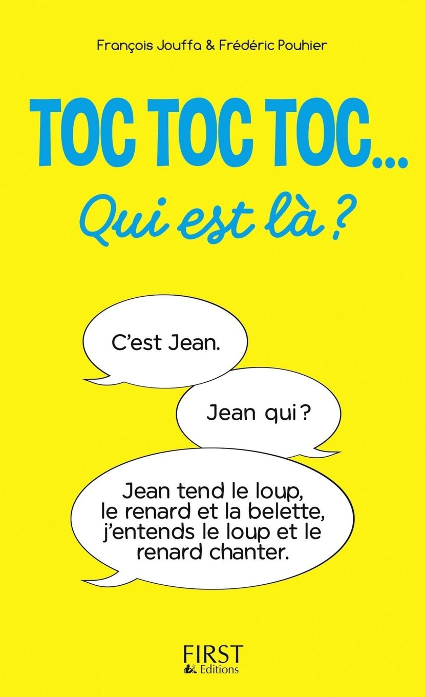 Toc toc toc... Qui est là ? - des centaines de TOC TOC TOC hilarants :  Frédéric Pouhier,François Jouffa - 9782754081337 - Ebook littérature |  Cultura