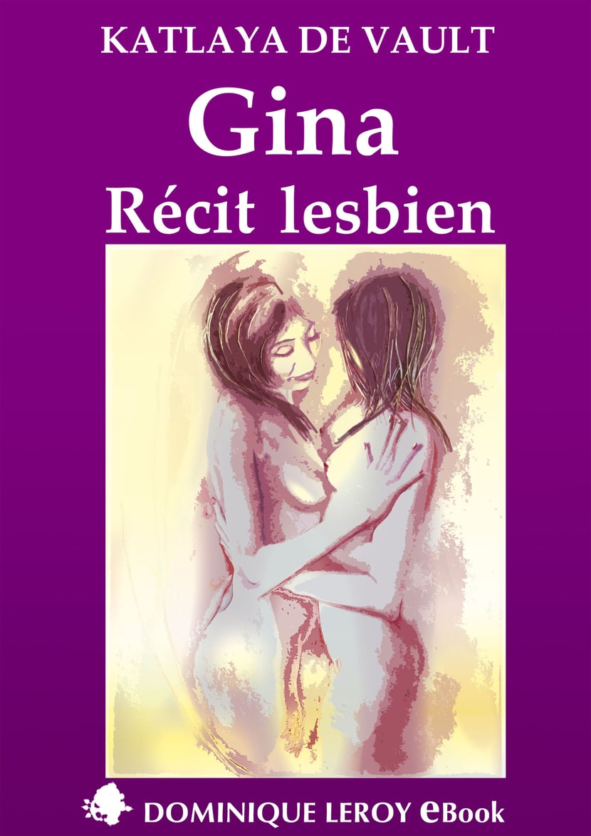 Gina, Récit lesbien - 3612220255459 - Ebook érotique | Cultura