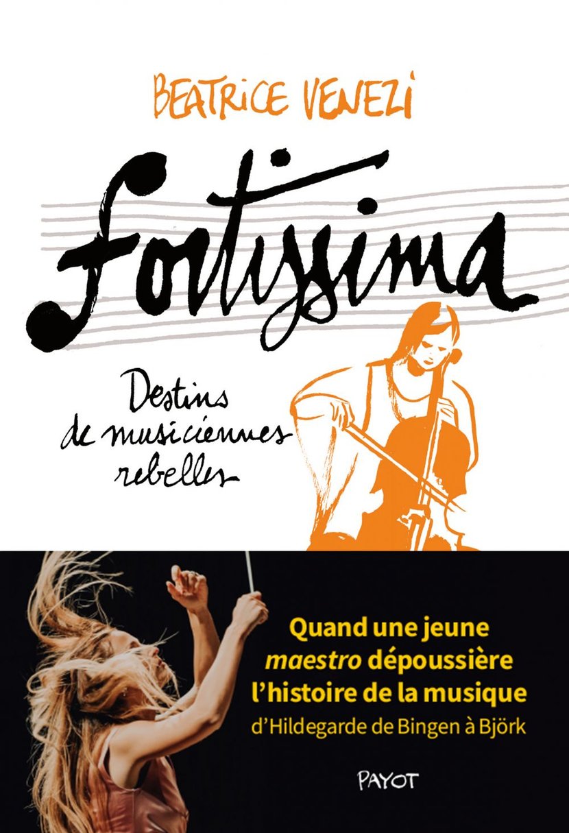 Fortissima Histoires de musiciennes rebelles d Hildegarde de