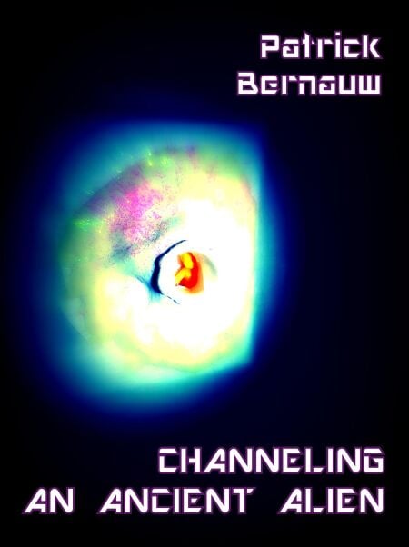 Channeling An Ancient Alien - Blackout Channelings, #1 - 9781519915566 ...