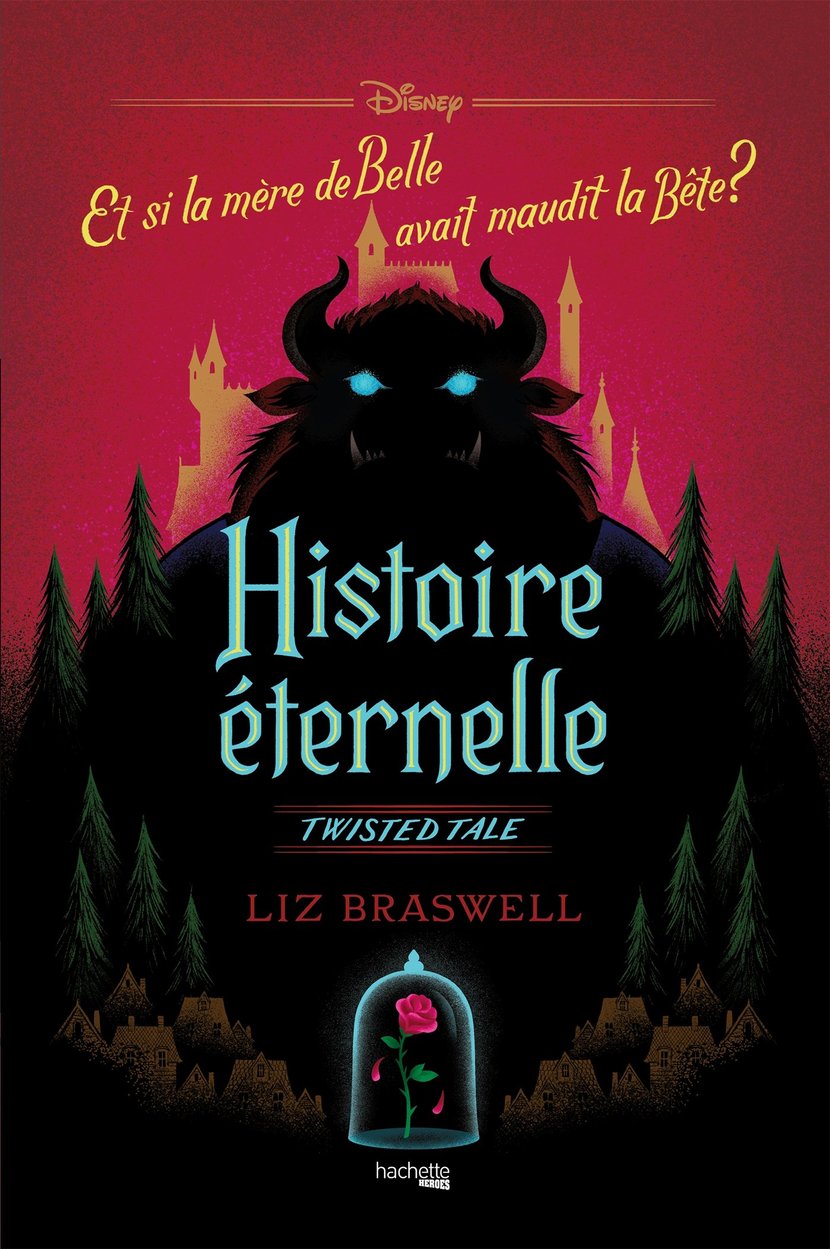 Twisted Tale - Histoire Eternelle - Et si la mère de Belle avait maudit la  Bête ? : Liz Braswell - 9782017104933