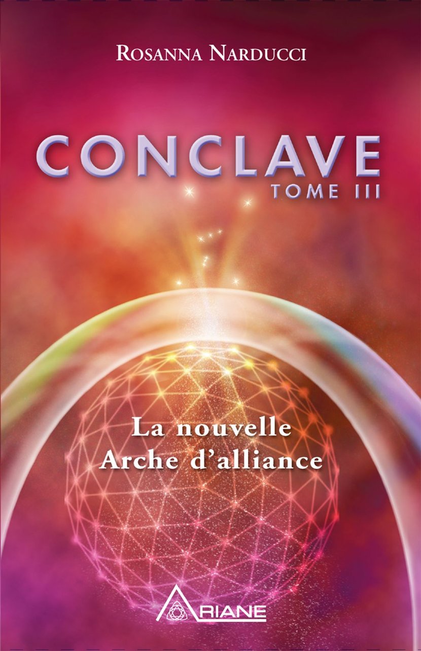 Conclave tome III La nouvelle Arche d alliance Rosanna