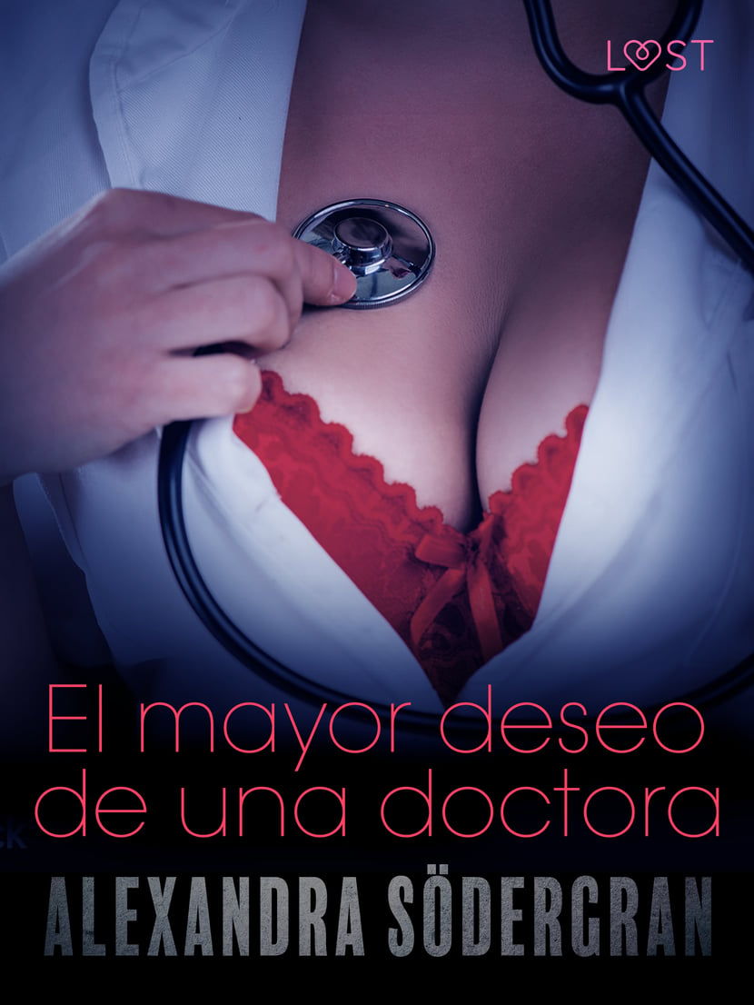 El mayor deseo de una doctora - Relato erótico - 9788726322293 | Cultura