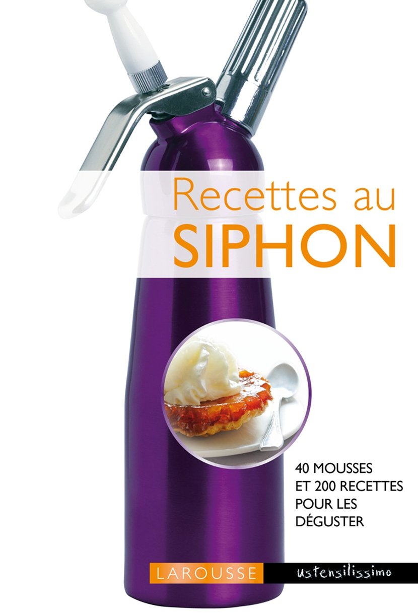 Recettes au siphon : Collectif - 9782035884626 - Ebook Cuisine - Ebook Vie  pratique