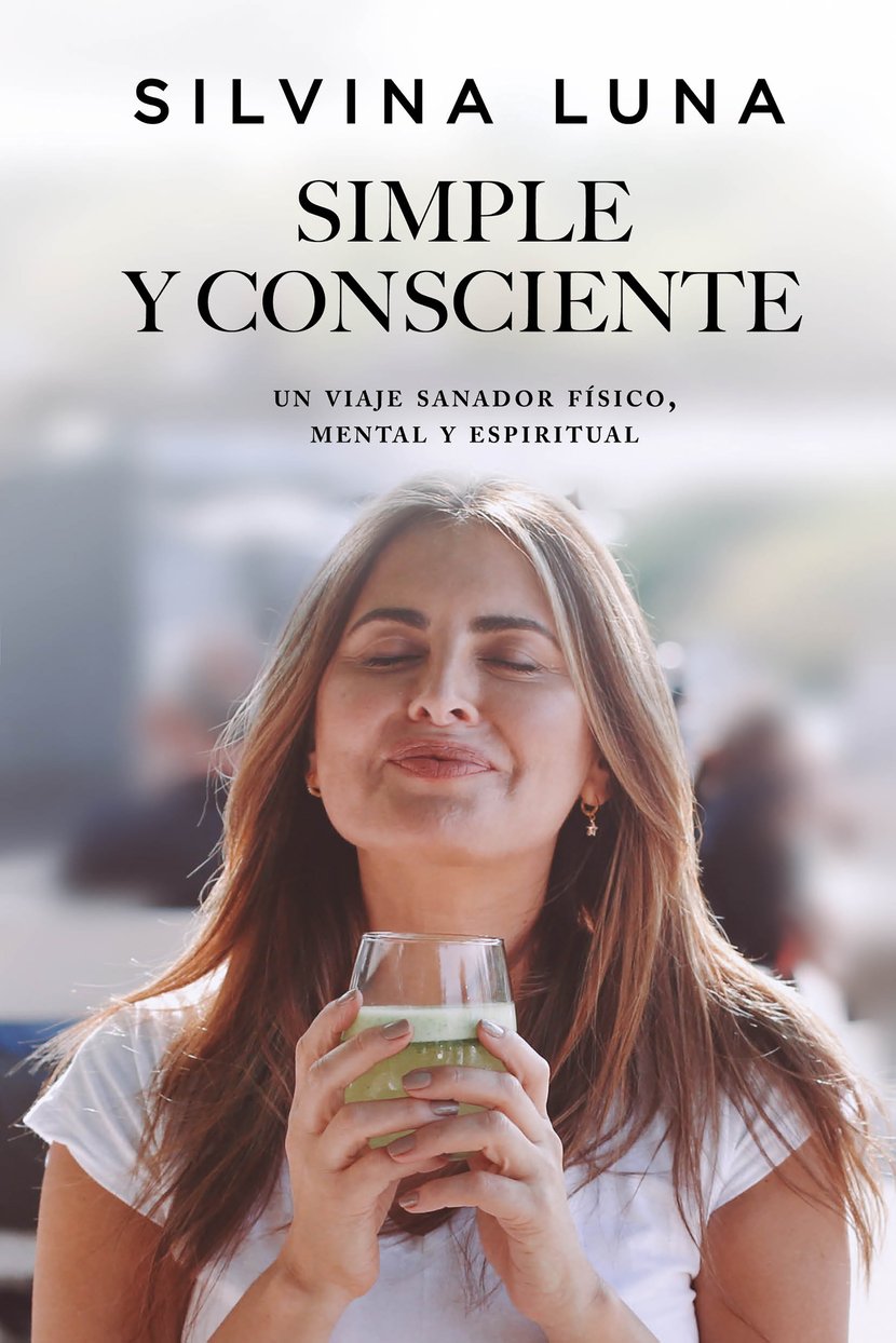 Simple y Consciente - Un viaje sanador físico, mental y espiritual