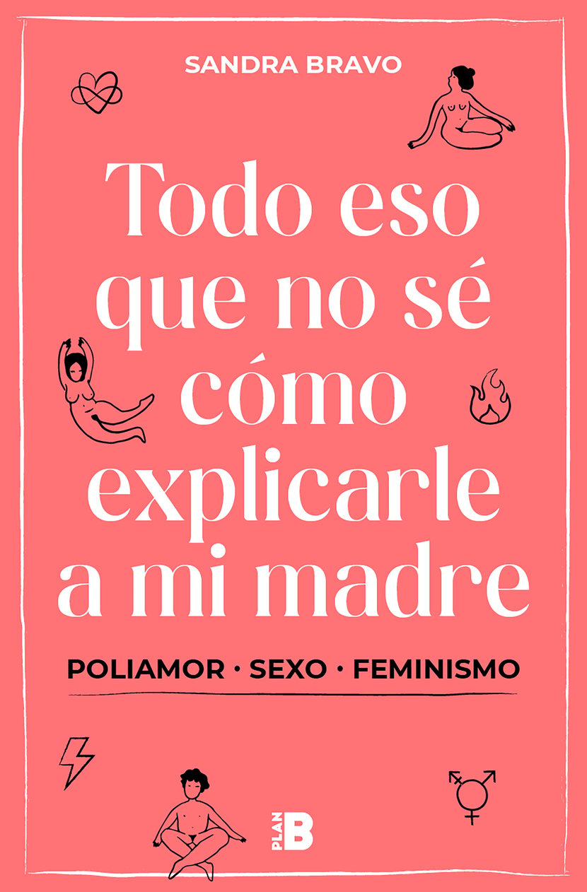 Todo eso que no sé cómo explicarle a mi madre - (Poli)amor, sexo y  feminismo - 9788417809843 | Cultura