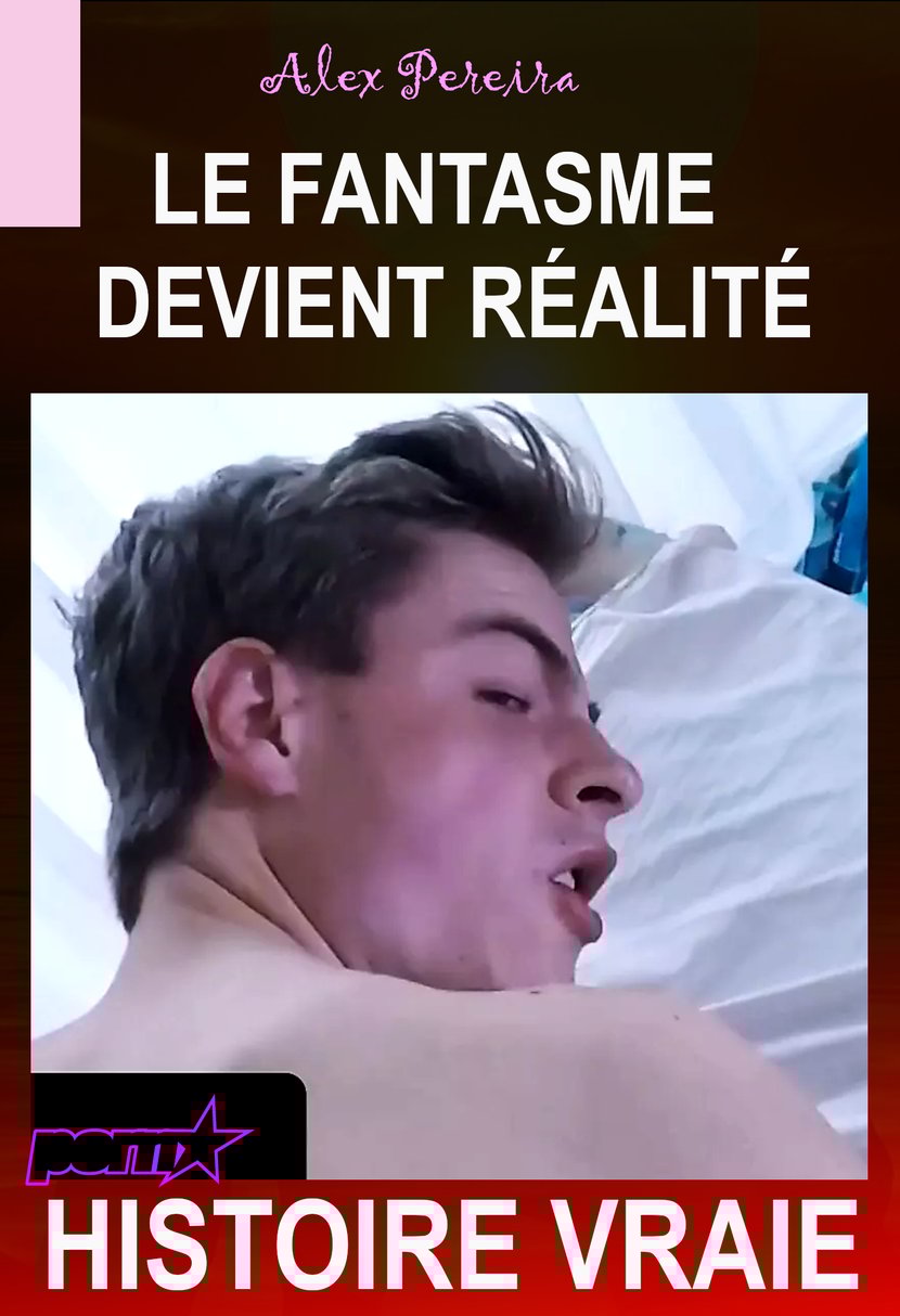 Le Fantasme devient Réalité [Histoire Vraie] - Ebook érotique | Cultura