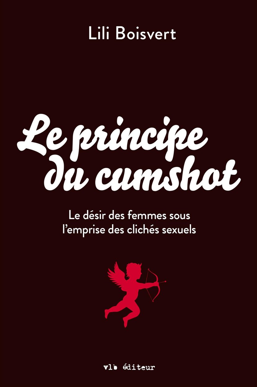 Le principe du cumshot - PRINCIPE DU CUMSHOT -LE [NUM] - 9782896497188 |  Cultura