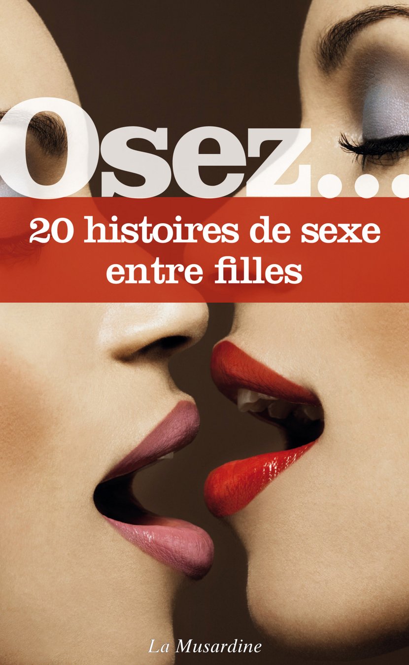 Osez 20 histoires de sexe entre filles : Collectif - 9782364904125 - Ebook  érotique | Cultura