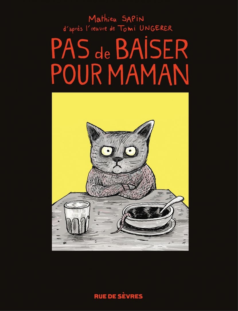 Pas de baiser pour Maman - Version Luxe : Mathieu Sapin,Tomi Ungerer -  9782810205738 | Cultura