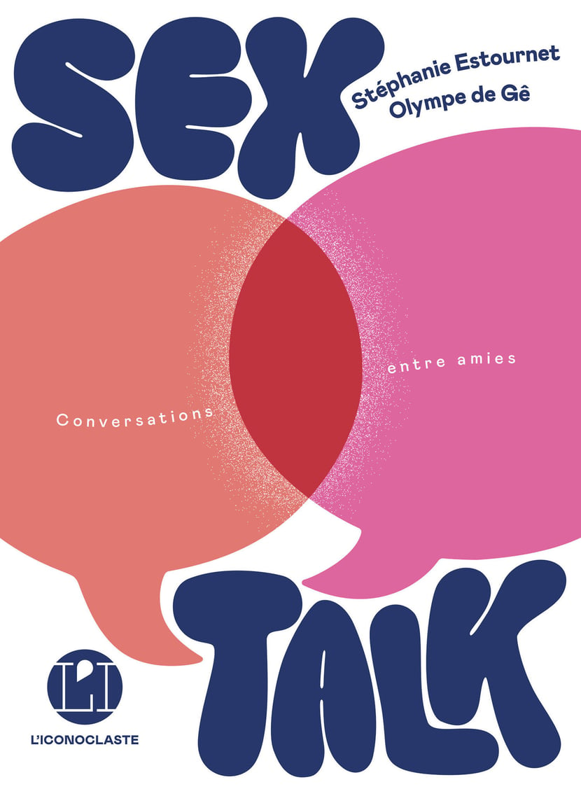 Sex Talk (conversations entre amies) : Stephanie Estournet,Olympe De Gê -  9782378804459 | Cultura