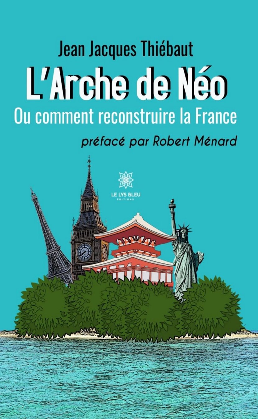 L Arche de N o Ou comment reconstruire la France