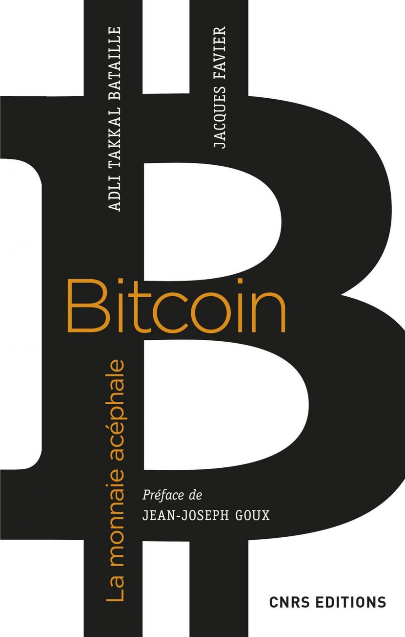 Bitcoin. La monnaie acéphale : Adli Takkal Bataille, Jacques Favier -  Droit, Economie, Entreprise & Emploi - Ebook Sciences & Techniques | Cultura