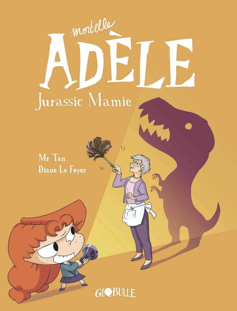BD Mortelle Adèle, Tome 16 - Jurassic Mamie : Mr Tan,Diane Le