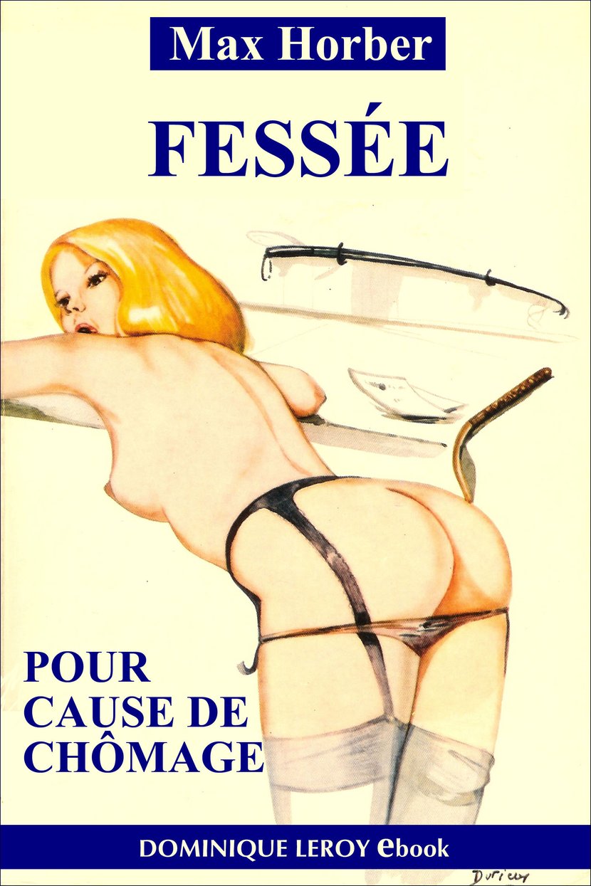 Fessée pour cause de chômage : Max Horber - 3019001654003 - Ebook érotique  | Cultura