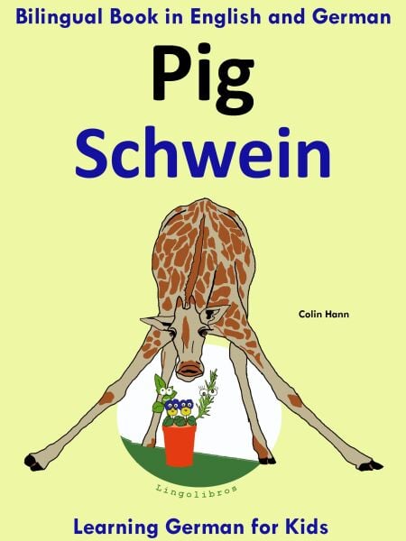 Bilingual Book in English and German: Pig - Schwein - Learn German ...