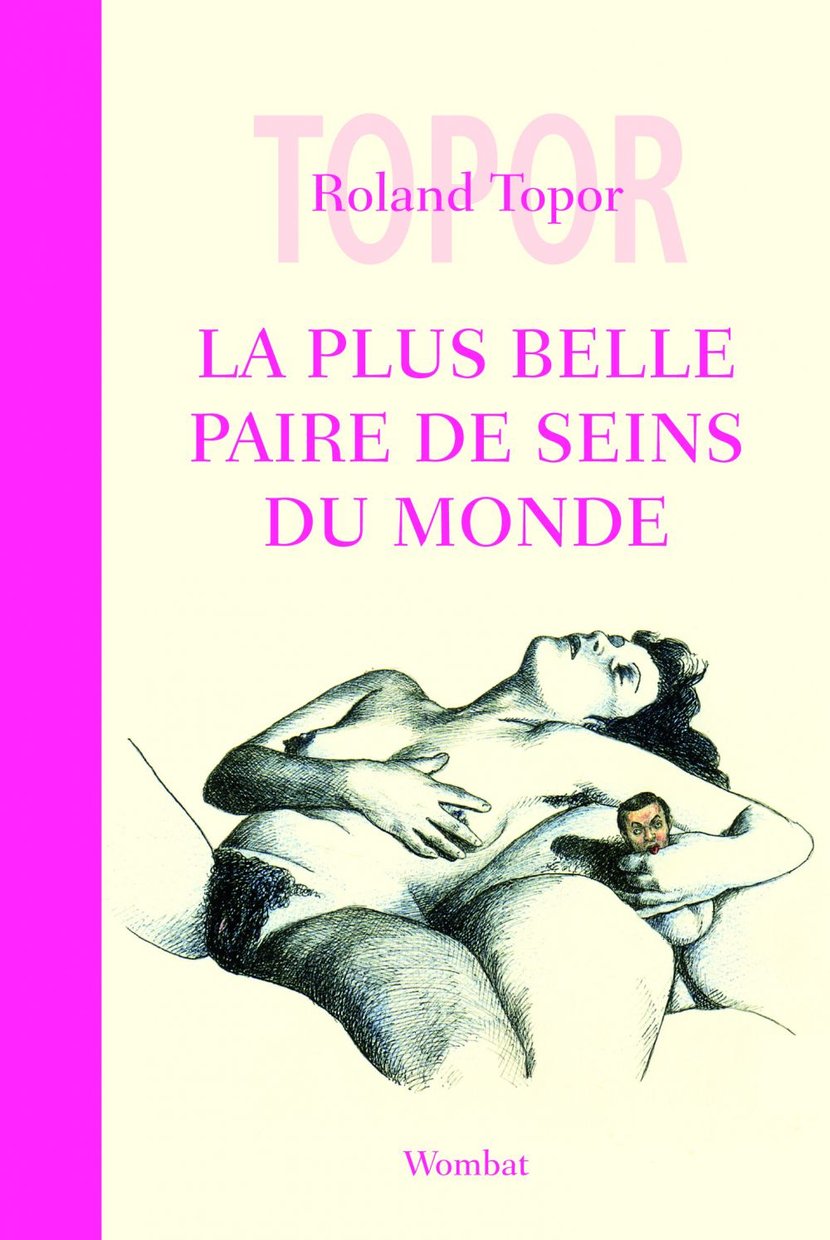 La Plus Belle Paire de seins du monde : Roland Topor - 9782919186457 -  Ebook littérature française - Ebook littérature | Cultura