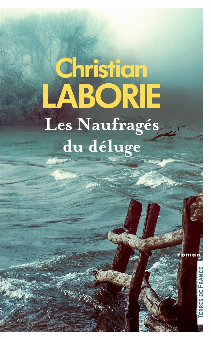 Les Naufragés du déluge : Christian Laborie - 9782258192744 - Ebook romans  de terroir - Ebook littérature
